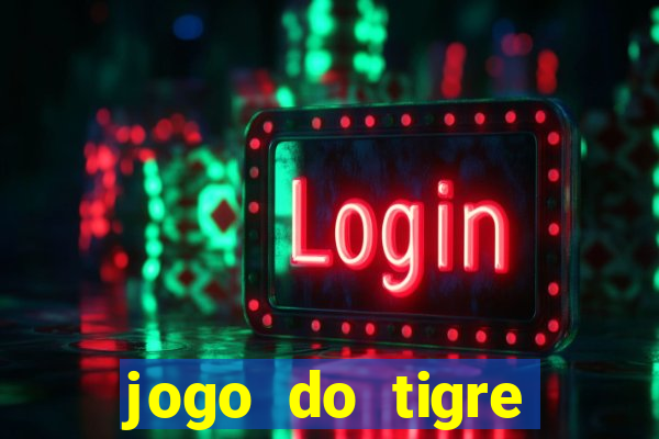 jogo do tigre ganha dinheiro mesmo